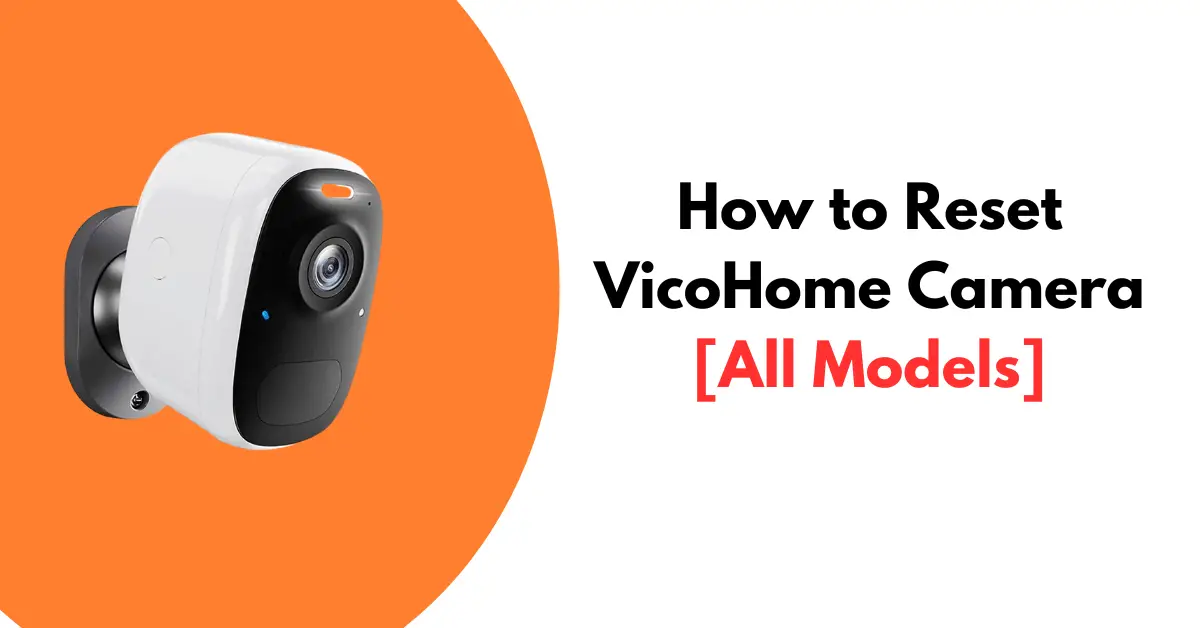 How to Reset VicoHome Camera