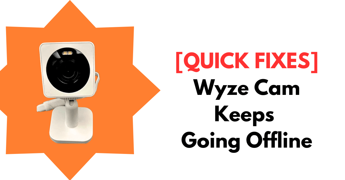 Wyze Camera Keeps Going Offline