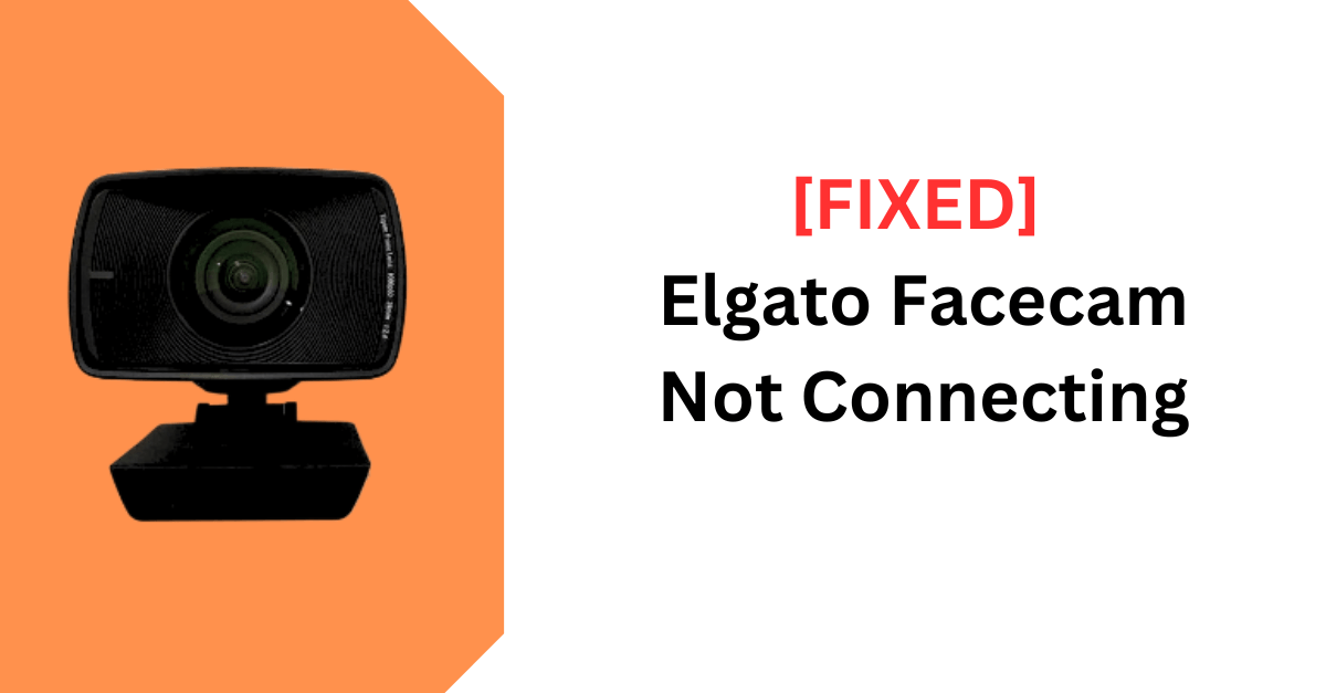 Elgato Facecam Not Connecting