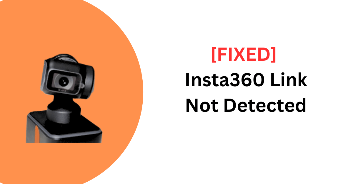 Insta360 Link Not Detected