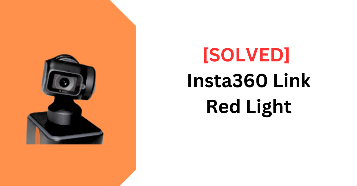 Insta360 Link Red Light